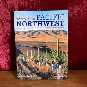 Wines of the Pacific Northwest by Lisa Shara Hall | 2001 | Food & Wine Book